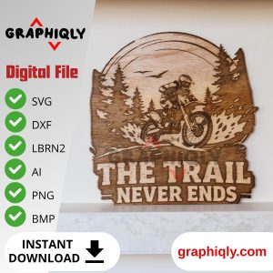 The Trail Never Ends – SVG, DXF, AI, LBRN2 – (Digital Item)