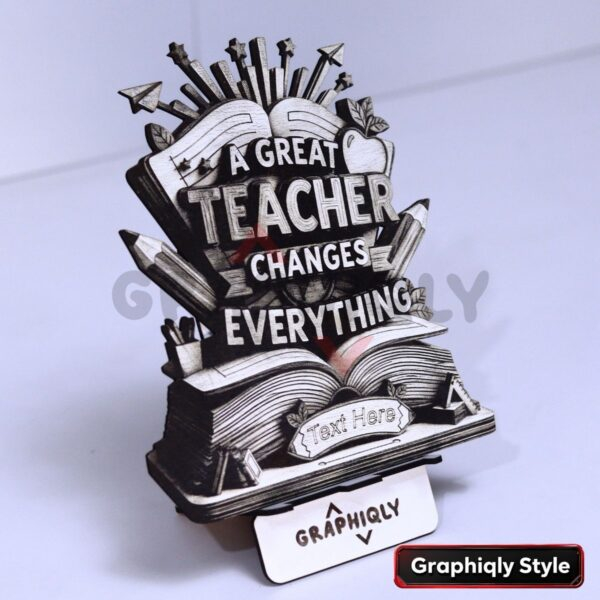 Great Teacher Changes Everything 3D Illusion Laser File – SVG, WWS, XCS, LBRN2